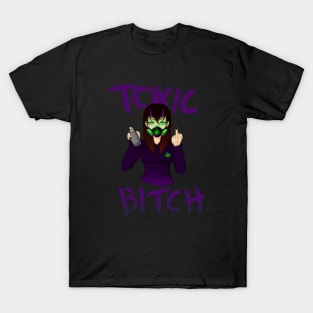 Toxic B!tch T-Shirt